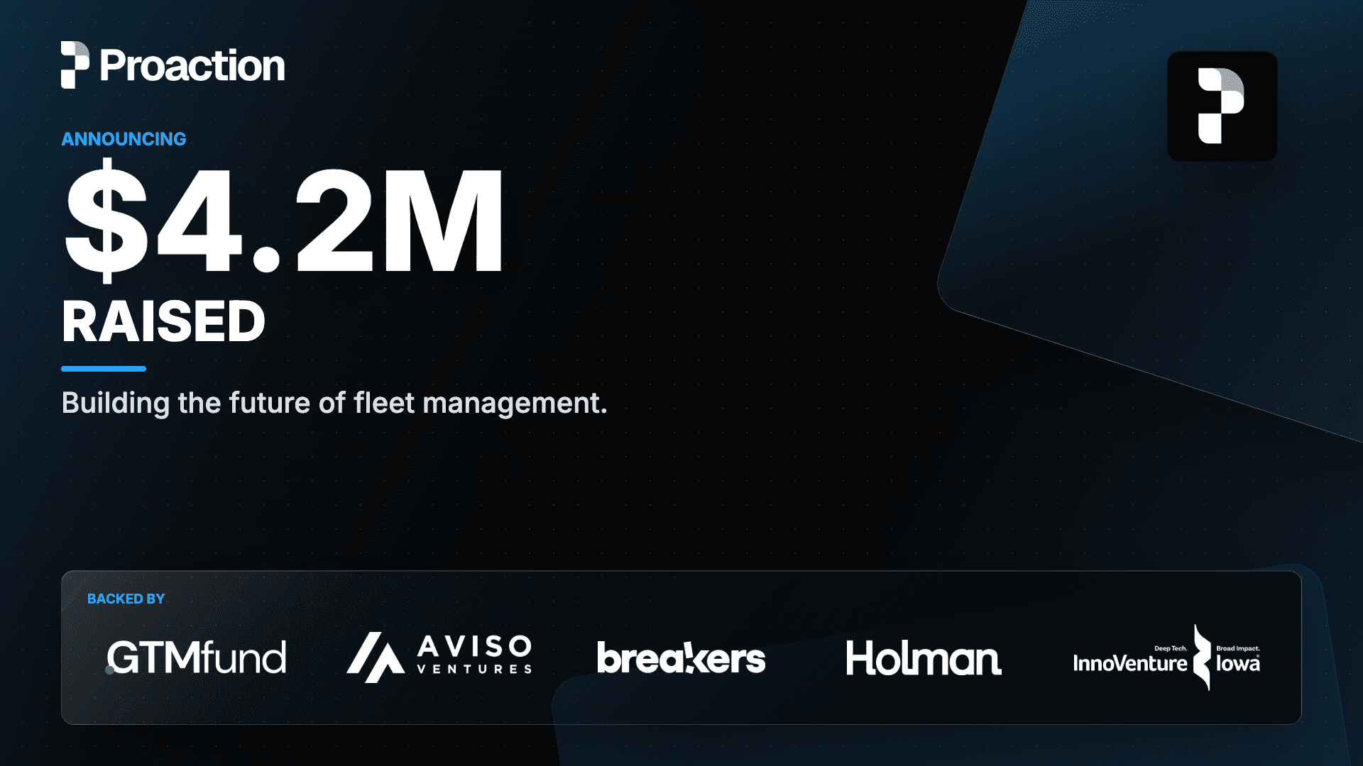 Proaction Announces $4.2M in Funding to Build the Modern Alternative to Legacy Fleet Management Services
